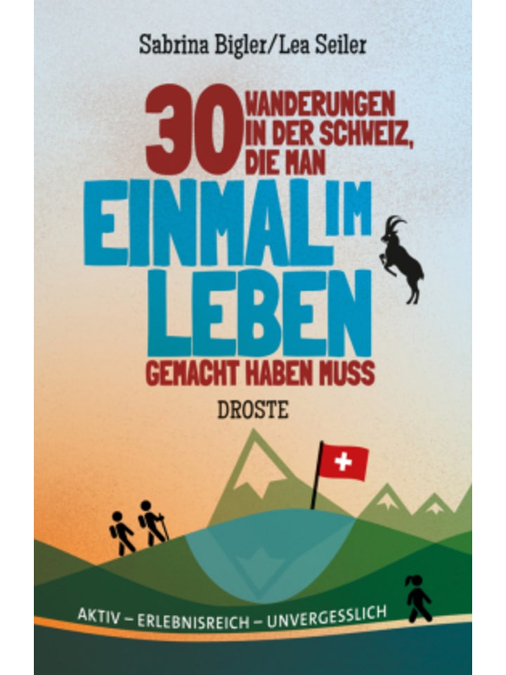 Buch - 30 Wanderungen in der Schweiz, die man einmal im Leben gemacht haben mus