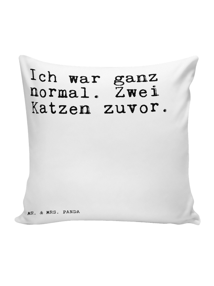 Kissen Ich war ganz normal.... mit Spruch in Weiß