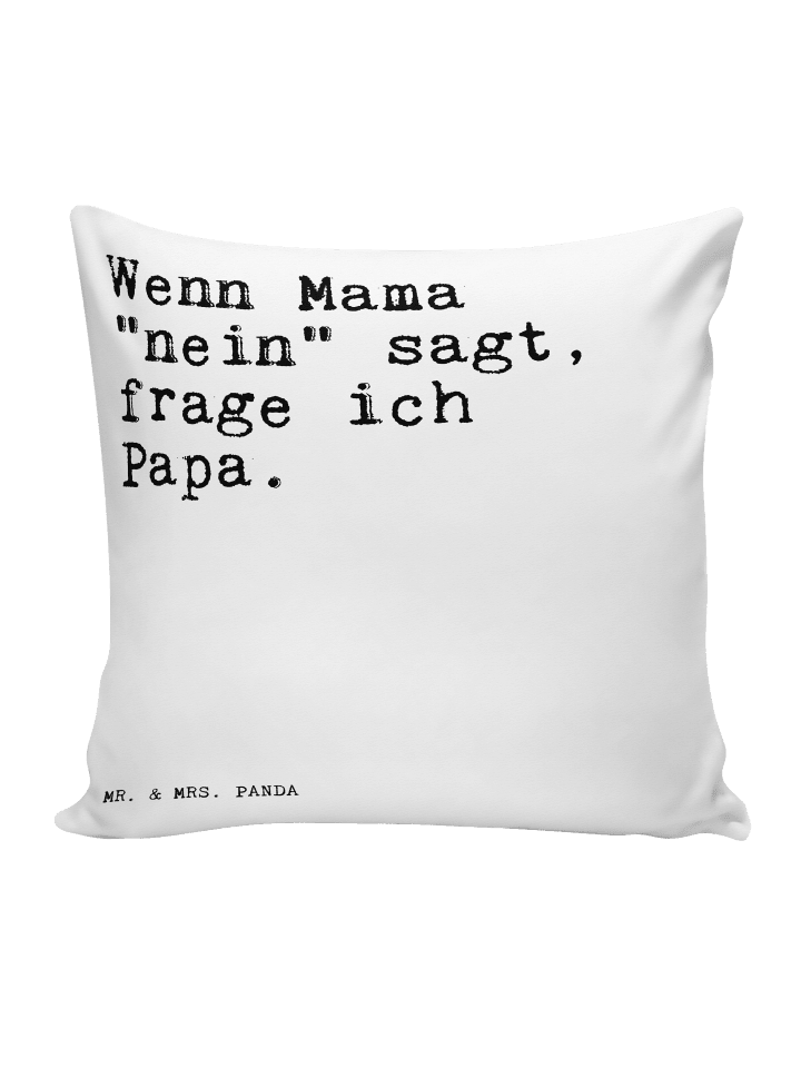 Kissen Wenn Mama "nein" sagt,... mit Spruch in Weiß
