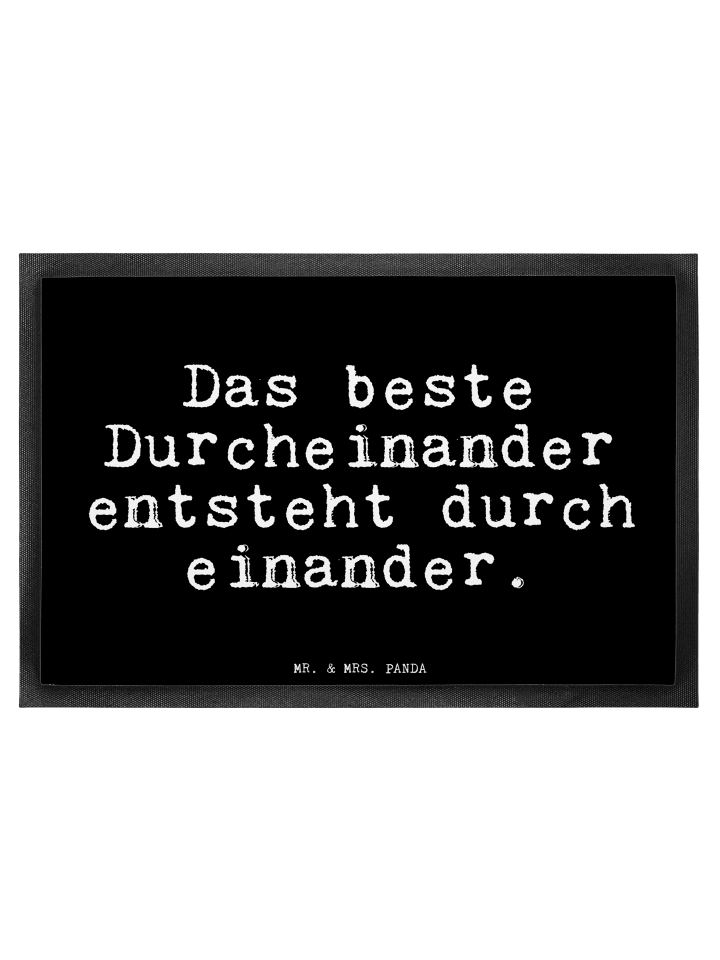 Haustürmatte Das beste Durcheinander entsteht..... in Schwarz