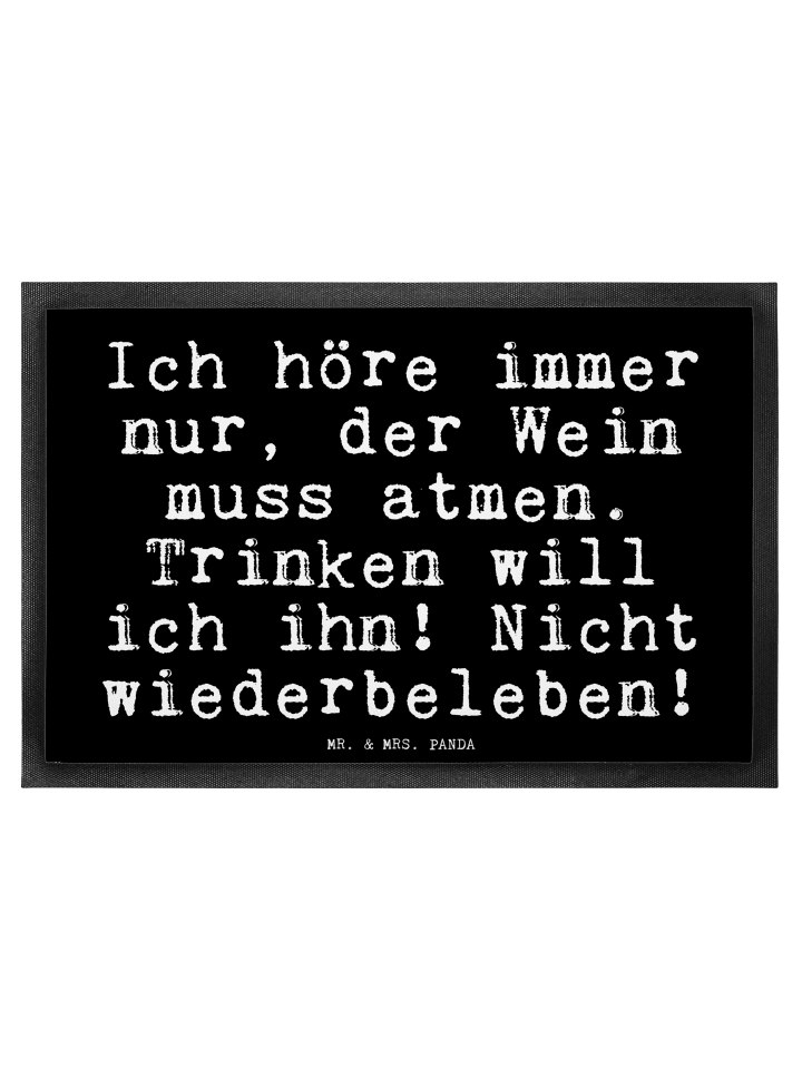 Eingangsmatte Ich höre immer nur,... mit Spruch in Schwarz