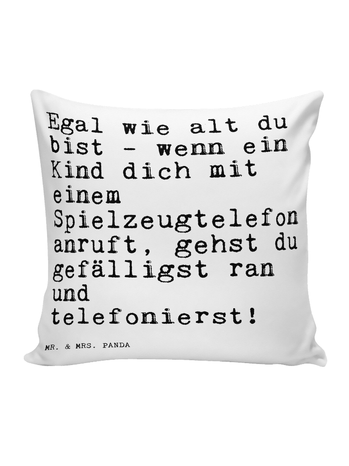Dekokissen 40x40 Egal wie alt du... mit Spruch in Weiß