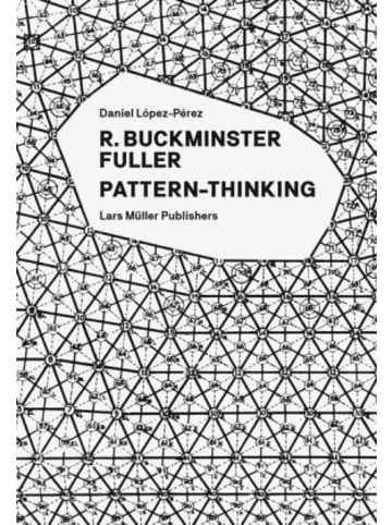 Lars Müller Publishers, Zürich Buch - R. Buckminster Fuller - Pattern-Thinking