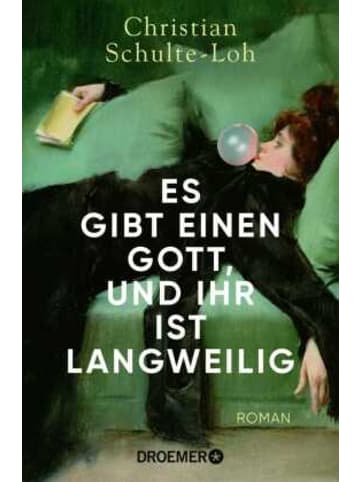 Droemer Buch - Es gibt einen Gott, und ihr ist langweilig