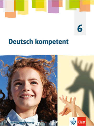 Ernst Klett Verlag Buch - Deutsch kompetent 6. Ausgabe für Baden Württemberg, m. 1 Beila