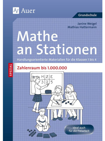 Auer Verlag Mathe an Stationen SPEZIAL Zahlenraum bis 1 000 000 | Handlungsorientierte...