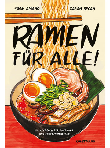 Verlag Antje Kunstmann Ramen für Alle | Ein Kochbuch für Anfänger und Fortgeschrittene