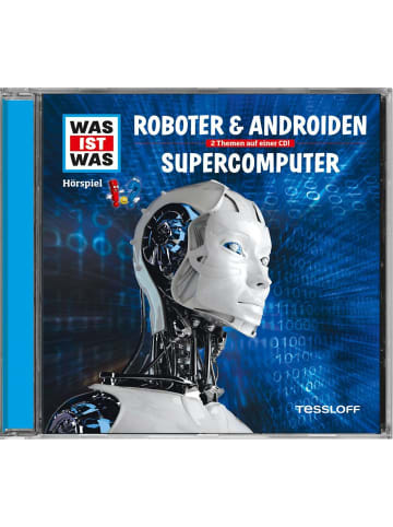 Tessloff Was ist was Hörspiel-CD: Roboter & Androiden/ Supercomputer