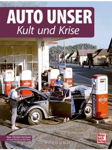 Motorbuch Verlag Auto Unser. Kult und Krise
