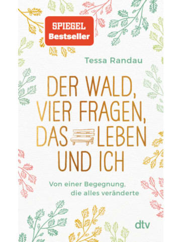 dtv Buch - Der Wald, vier Fragen, das Leben und ich Von einer Begegnung, die alles