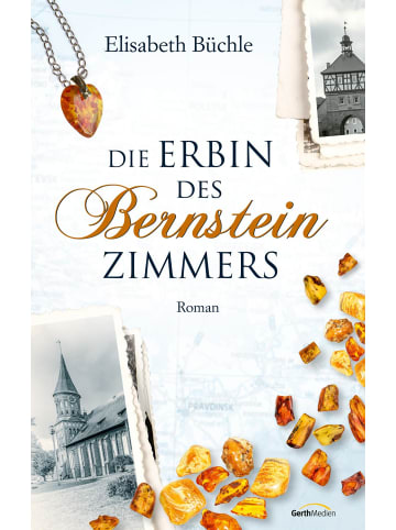 Gerth Medien Die Erbin des Bernsteinzimmers