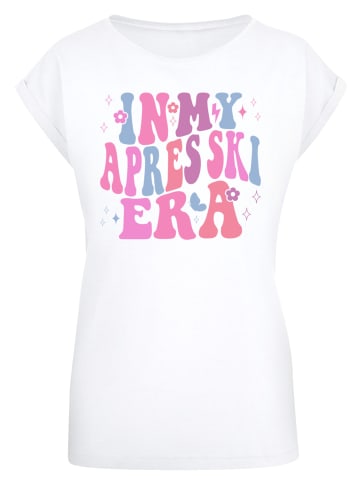 F4NT4STIC T-Shirt In My Apres Ski Era Winter Urlaub in weiß