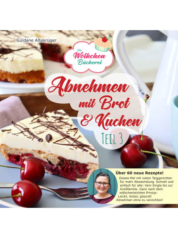 DplusA Verlag Abnehmen mit Brot und Kuchen Teil 3 | Die Wölkchenbäckerei