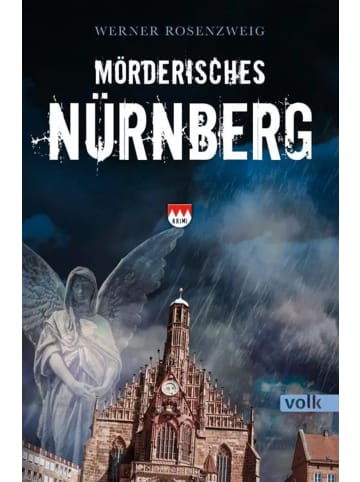 Volk Verlag Mörderisches Nürnberg | Ein Franken-Krimi