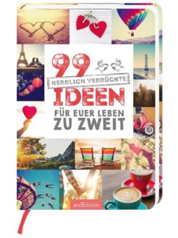 ars edition Buch - 99 herrlich verrückte Ideen für euer Leben zu zweit