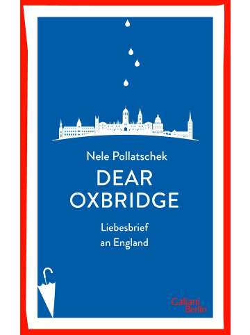 Galiani, Berlin Dear Oxbridge | Liebesbrief an England