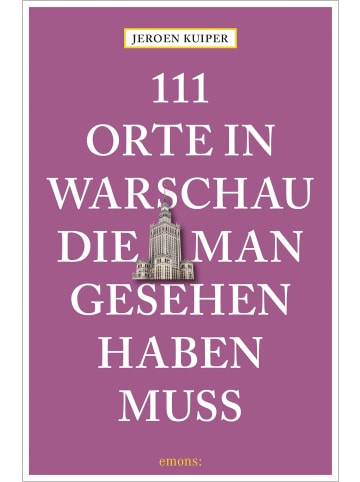 Emons 111 Orte in Warschau, die man gesehen haben muss | Reiseführer