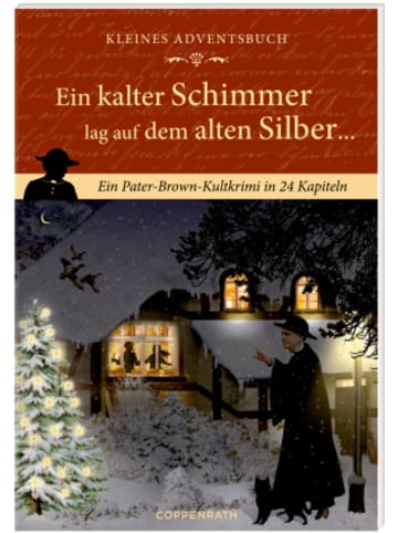 Coppenrath Kalender - Adventskalenderbuch mit Türchen - Ein kalter Schimmer lag auf d