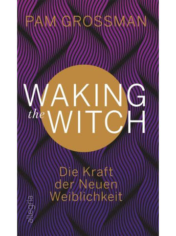 Allegria Sachbuch - Waking The Witch