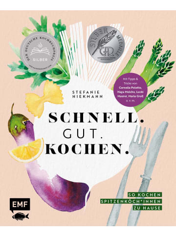 EMF Edition Michael Fischer Schnell. Gut. Kochen. - So kochen Spitzenköch*innen zu Hause