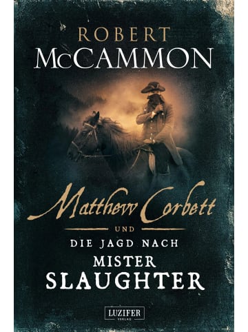 LUZIFER Verlag Cyprus Ltd Matthew Corbett und die Jagd nach Mister Slaughter | historischer Thriller
