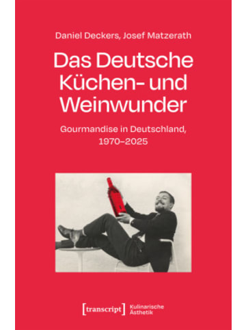 transcript Buch - Das Deutsche Küchen- und Weinwunder