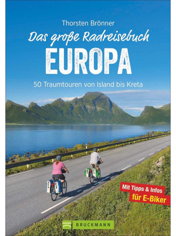 Bruckmann Das große Radreisebuch Europa | 50 Traumtouren von Island bis Kreta