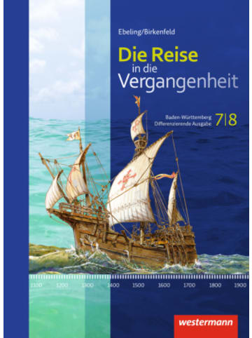 Westermann Schulbuch Buch - Die Reise in die Vergangenheit - Ausgabe 2016 für Baden-Württe