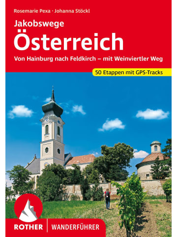 Bergverlag Rother Jakobswege Österreich | Von Hainburg nach Feldkirch - mit Weinviertler Weg....