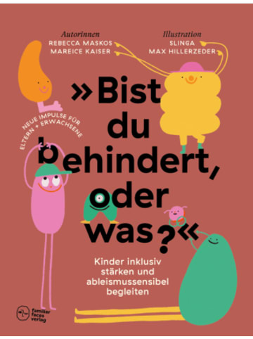 Familiar Faces Buch - »Bist du behindert, oder was?«
