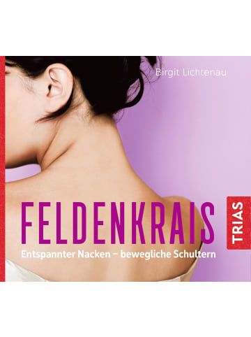 TRIAS Feldenkrais: Entspannter Nacken - bewegliche Schultern (Hörbuch)