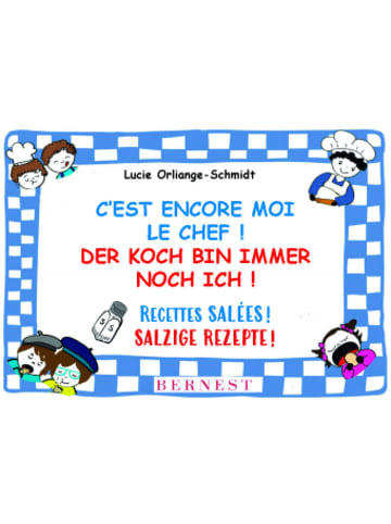 Edition Bernest Buch - C'est ENCORE moi le chef! - Der Koch bin IMMER NOCH ich!