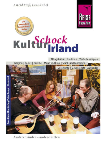 Reise Know-How Verlag Peter Rump Reise Know-How KulturSchock Irland | Alltagskultur, Traditionen,...