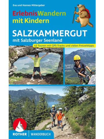 Bergverlag Rother ErlebnisWandern mit Kindern Salzkammergut | mit Salzburger Seenland. 42...