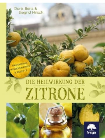 Freya Buch - Die Heilwirkung der Zitrone