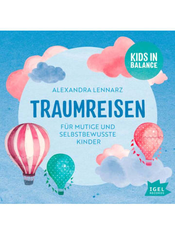 Igel Records Sachbuch - Kids in Balance. Traumreisen (Audio-CD)