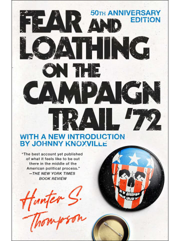 Sonstige Verlage Krimi - Fear and Loathing on the Campaign Trail '72: 40th Anniversary Edition