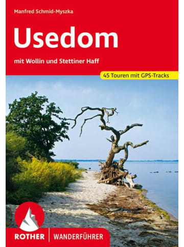 Bergverlag Rother Usedom | mit Wollin und Stettiner Haff. 45 Touren. Mit GPS-Tracks