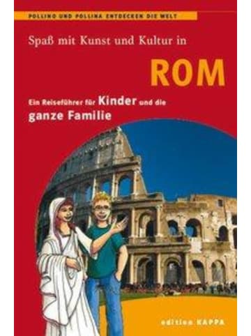 EDITION Spaß mit Kunst und Kultur in Rom | Ein Reiseführer für Kinder und die ganze...