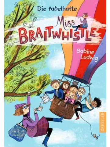 Dressler Verlag GmbH Buch - Miss Braitwhistle 1. Die fabelhafte Miss Braitwhistle. Neu illustriert v