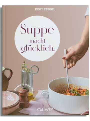 Callwey Buch - Suppe macht glücklich
