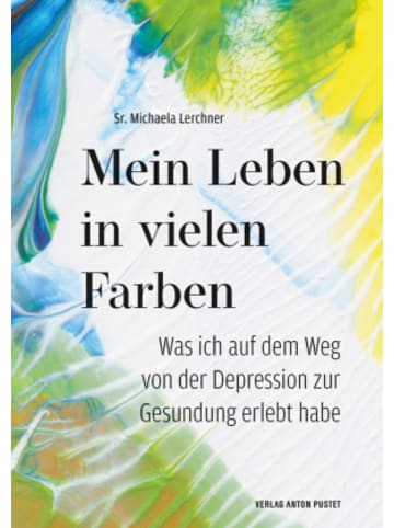 Verlag Anton Pustet Buch - Mein Leben in vielen Farben