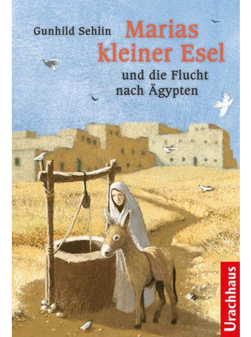 Urachhaus Marias kleiner Esel und die Flucht nach Ägypten