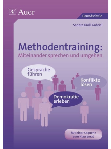 Auer Verlag Methodentraining: Miteinander sprechen und umgehen | Gespräche führen -...