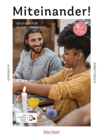 Hueber Buch - Miteinander! Deutsch für Alltag und Beruf B1.1, m. 1 Buch, m. 1 Bei