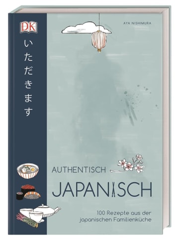 Dorling Kindersley  Authentisch japanisch | 100 Rezepte aus der japanischen Familienküche