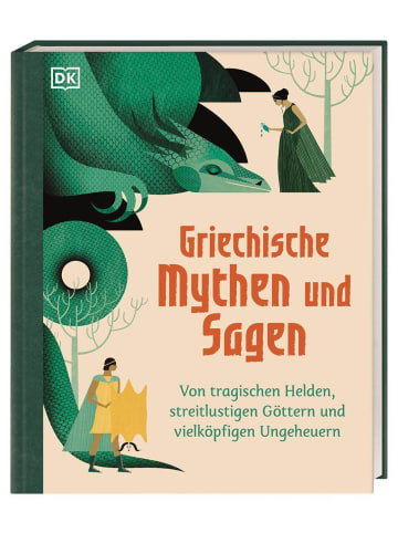 Dorling Kindersley  Griechische Mythen und Sagen | Von tragischen Helden, streitlustigen Göttern...