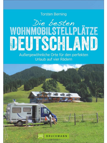 Bruckmann Die besten Wohnmobil-Stellplätze Deutschland | Außergewöhnliche Orte für den...