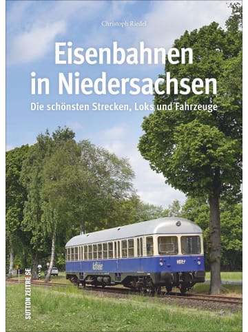 Sutton Verlag Eisenbahnen in Niedersachsen