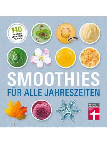 Stiftung Warentest Smoothies für alle Jahreszeiten | 140 saisonale Geschmackswunder